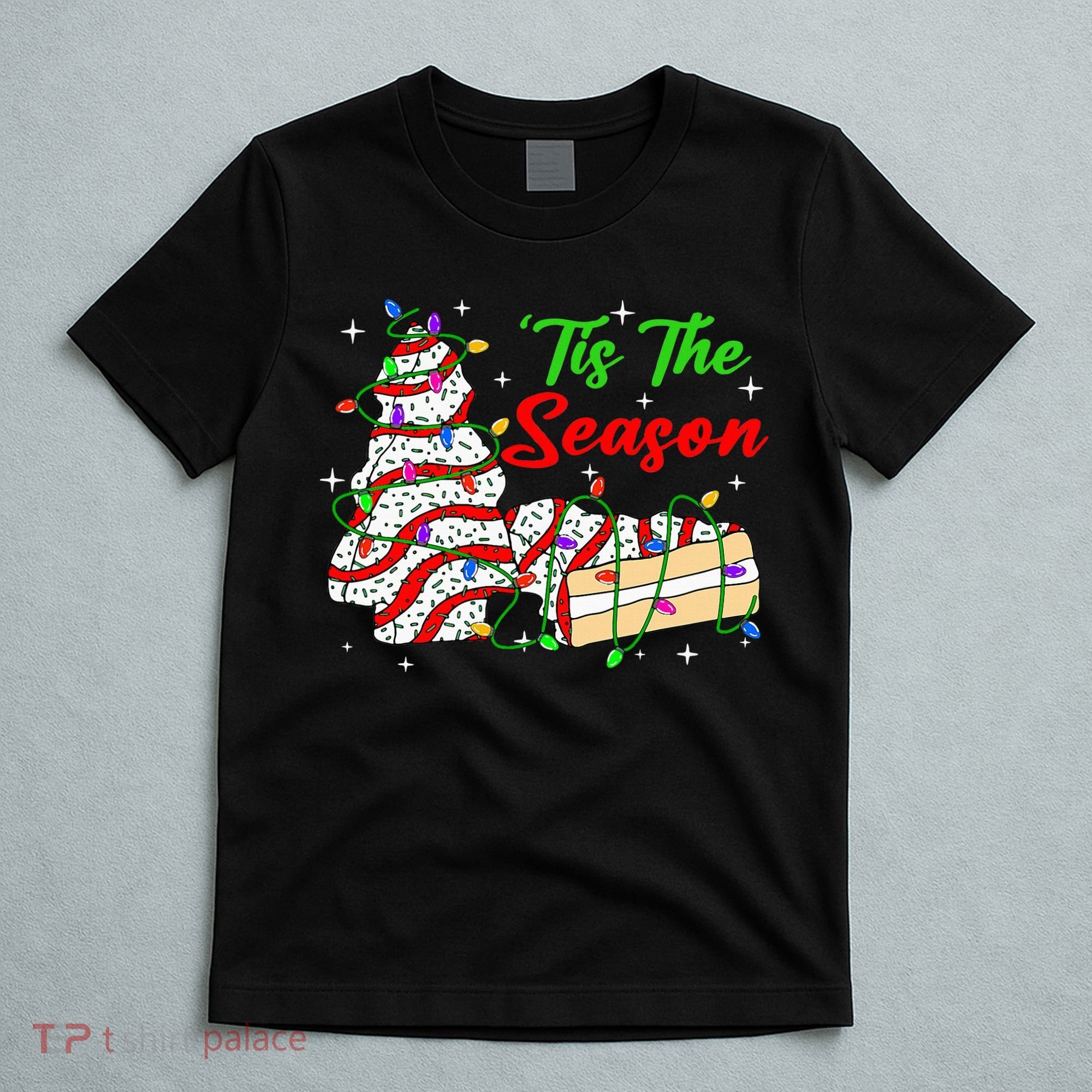 Tis' The Season Christmas Tree Cakes Debbie Xmas T-Shirt