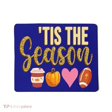 Tis The Season Fall Lover Cute Mousepad