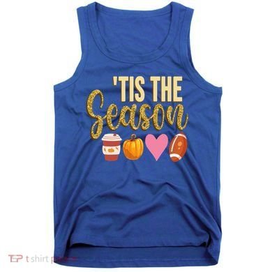 Tis The Season Fall Lover Cute Tank Top