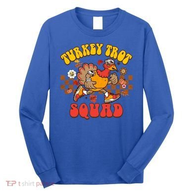 Turkey Trot Squad Funny Thanksgiving Running Fall Turkey Gift Long Sleeve Shirt