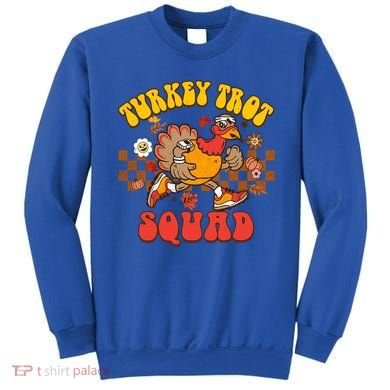 Turkey Trot Squad Funny Thanksgiving Running Fall Turkey Gift Sweatshirt