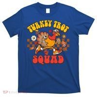 Turkey Trot Squad Funny Thanksgiving Running Fall Turkey Gift T-Shirt thumb 0