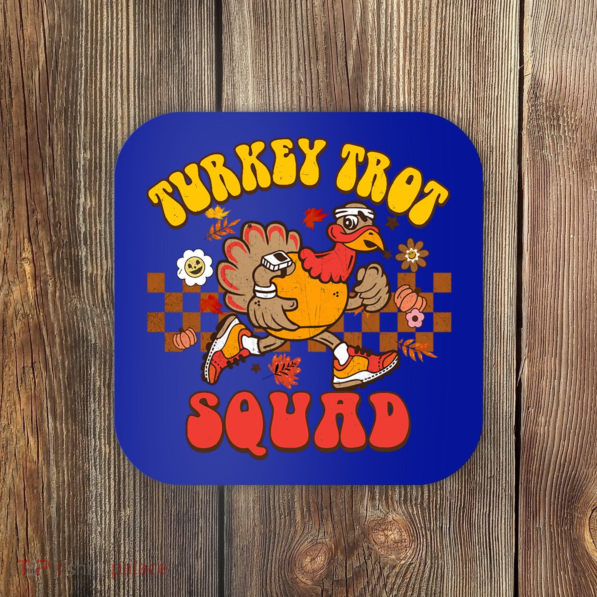 Turkey Trot Squad Funny Thanksgiving Running Fall Turkey Gift Coaster