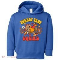 Turkey Trot Squad Funny Thanksgiving Running Fall Turkey Gift Toddler Hoodie thumb 0