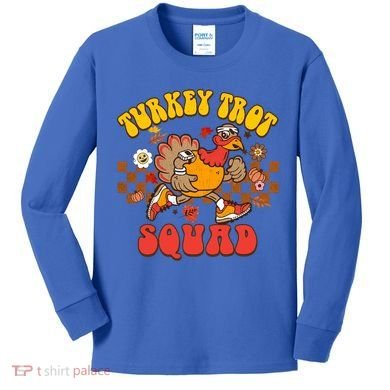 Turkey Trot Squad Funny Thanksgiving Running Fall Turkey Gift Kids Long Sleeve Shirt