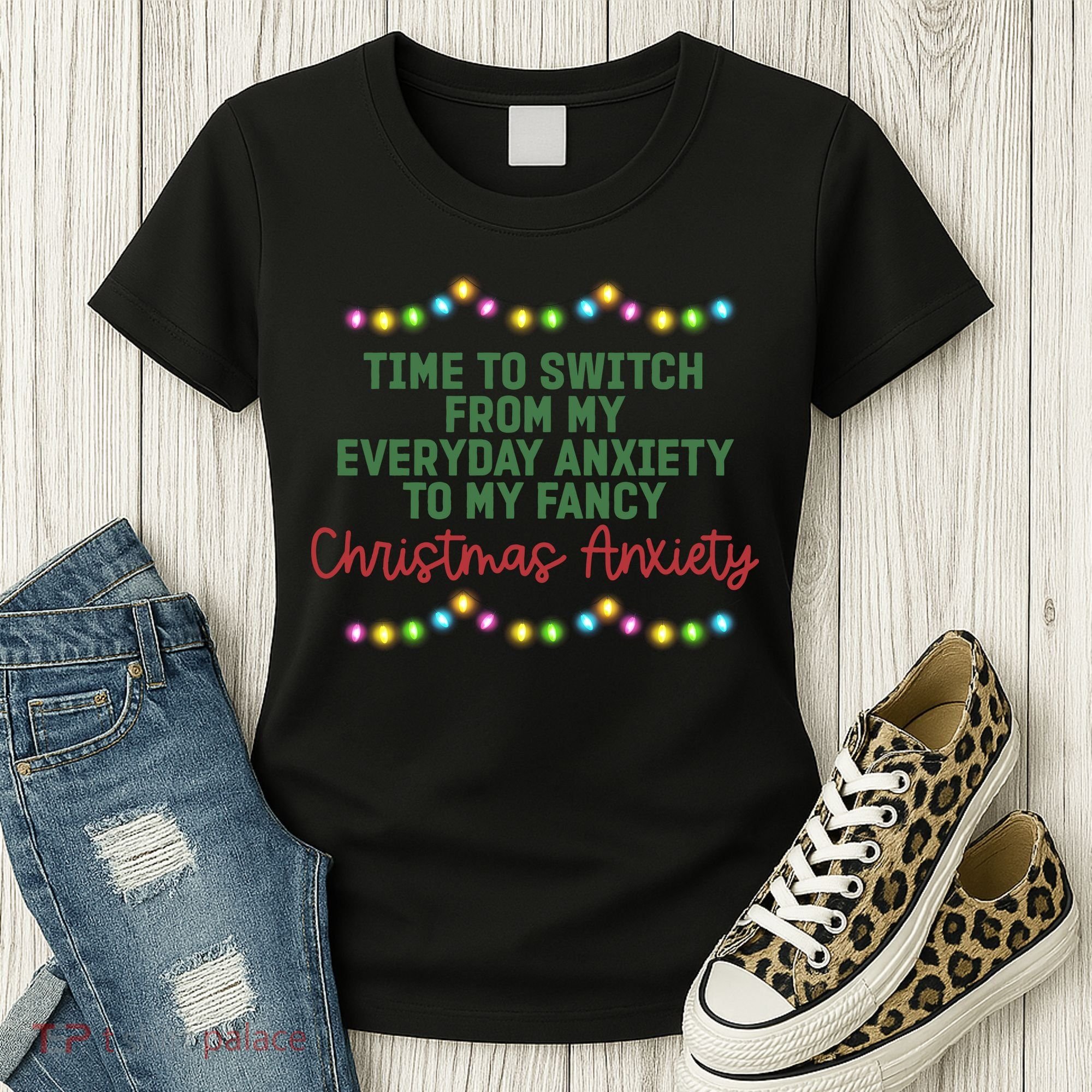 Time To Switch From My Everyday Anxiety To My Fancy Christmas Anxiety Women's T-Shirt