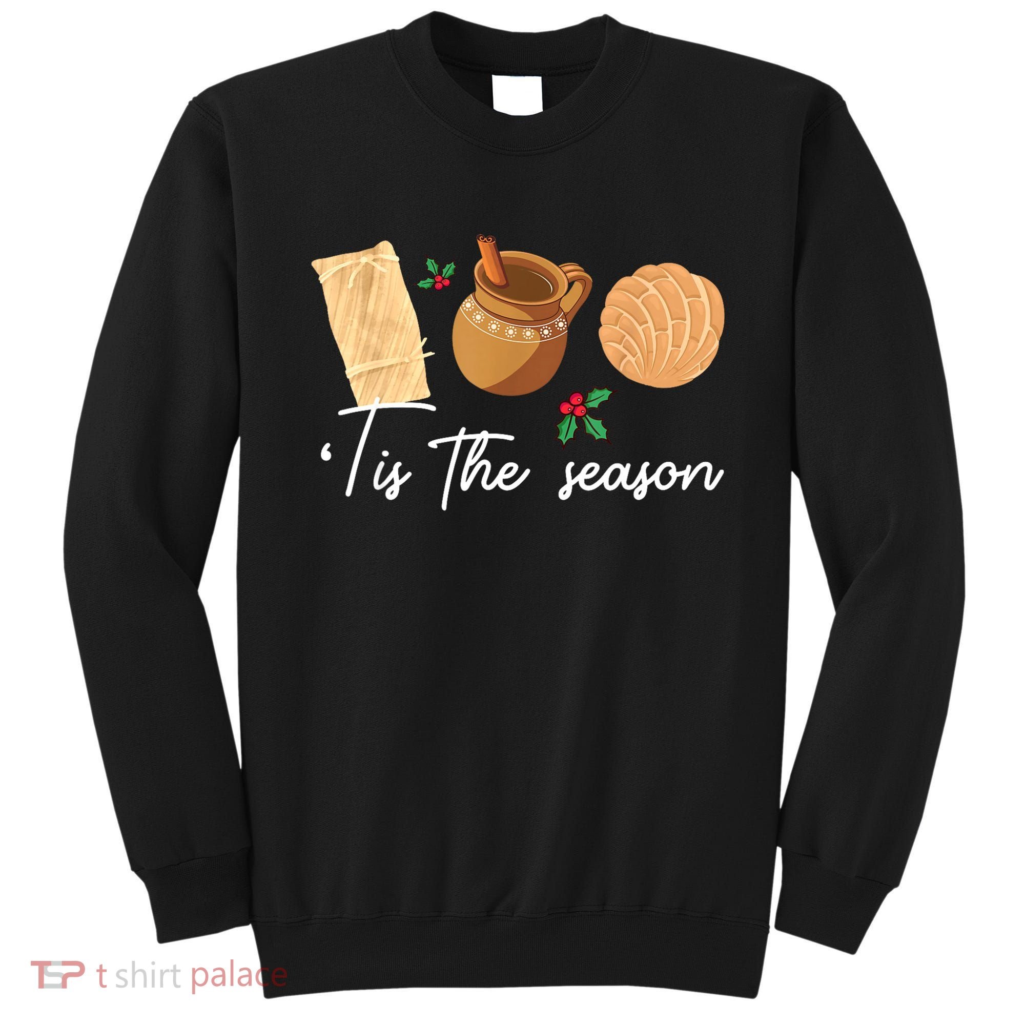 Tis The Season Christmas Mexican Concha Tamale Cafe De Olla Sweatshirt
