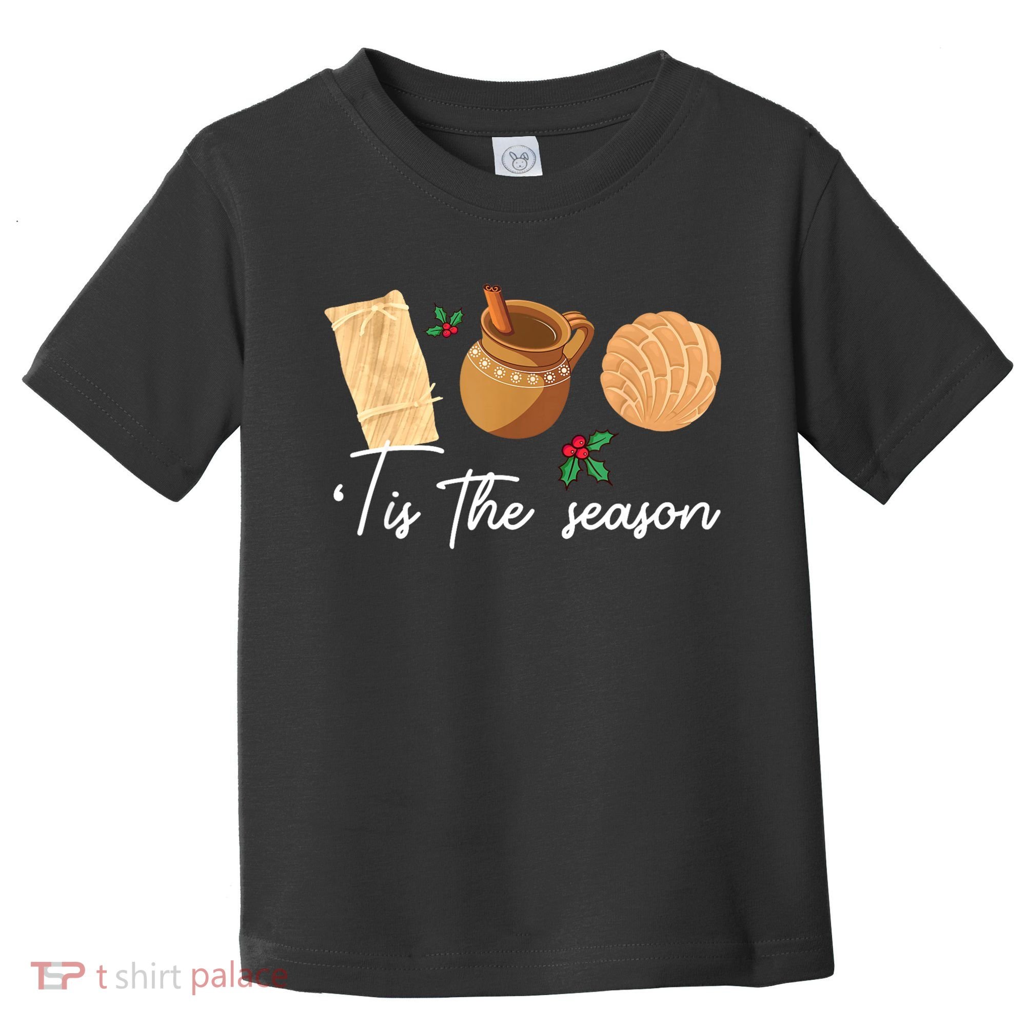 Tis The Season Christmas Mexican Concha Tamale Cafe De Olla Toddler T-Shirt