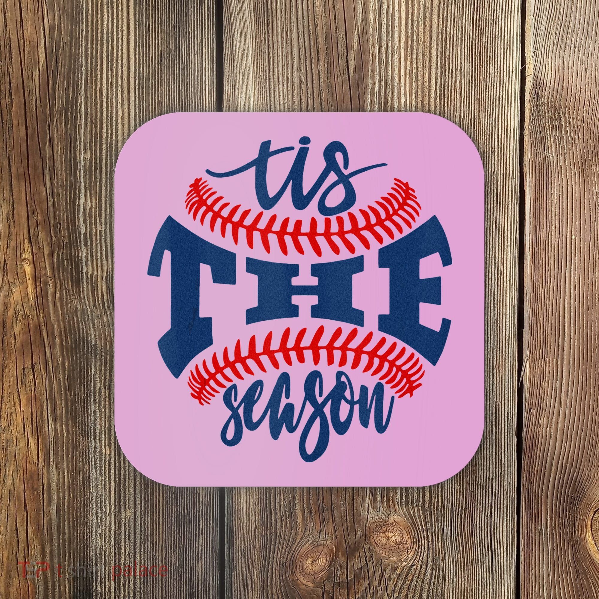 Tis The Season Baseball Softball Lovers Coaster