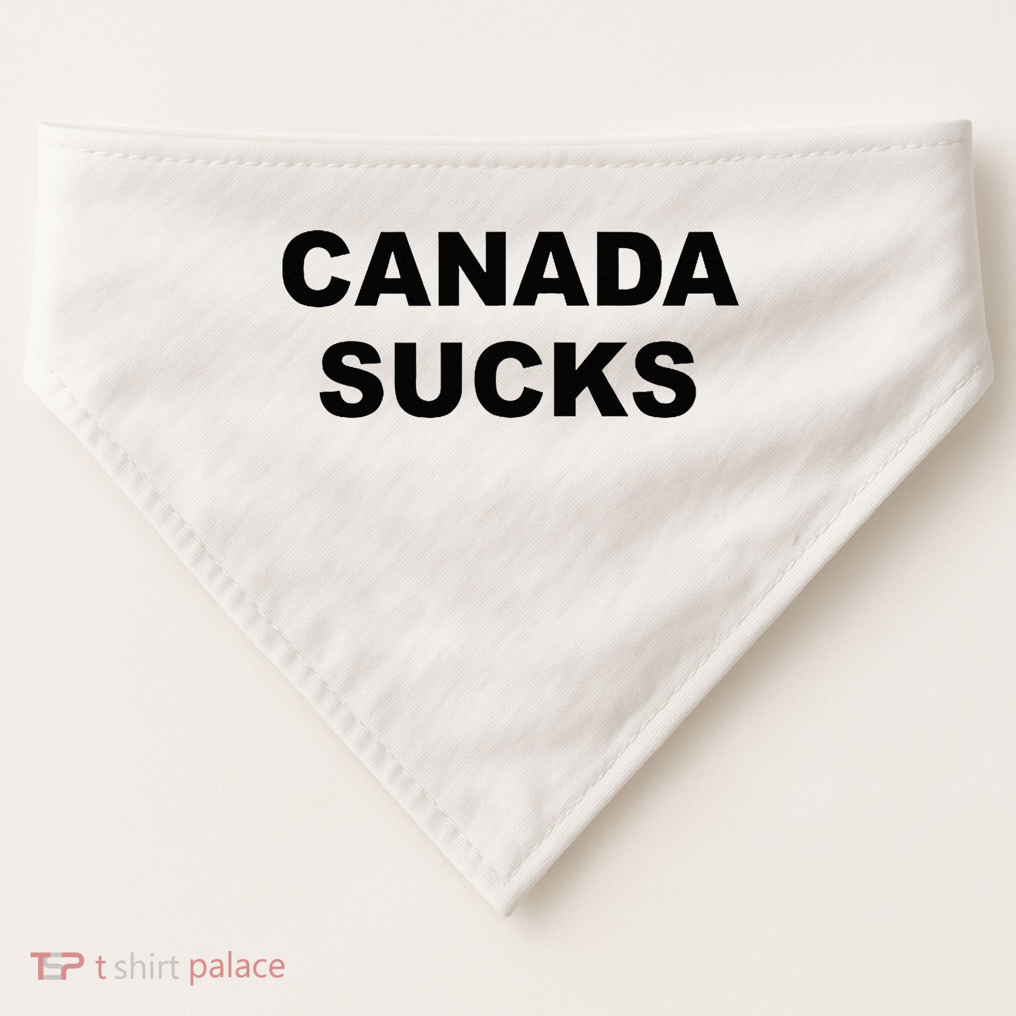 Top That Says CANADA SUCKS Funny Anti Canadian USA-Made Doggie Bandana