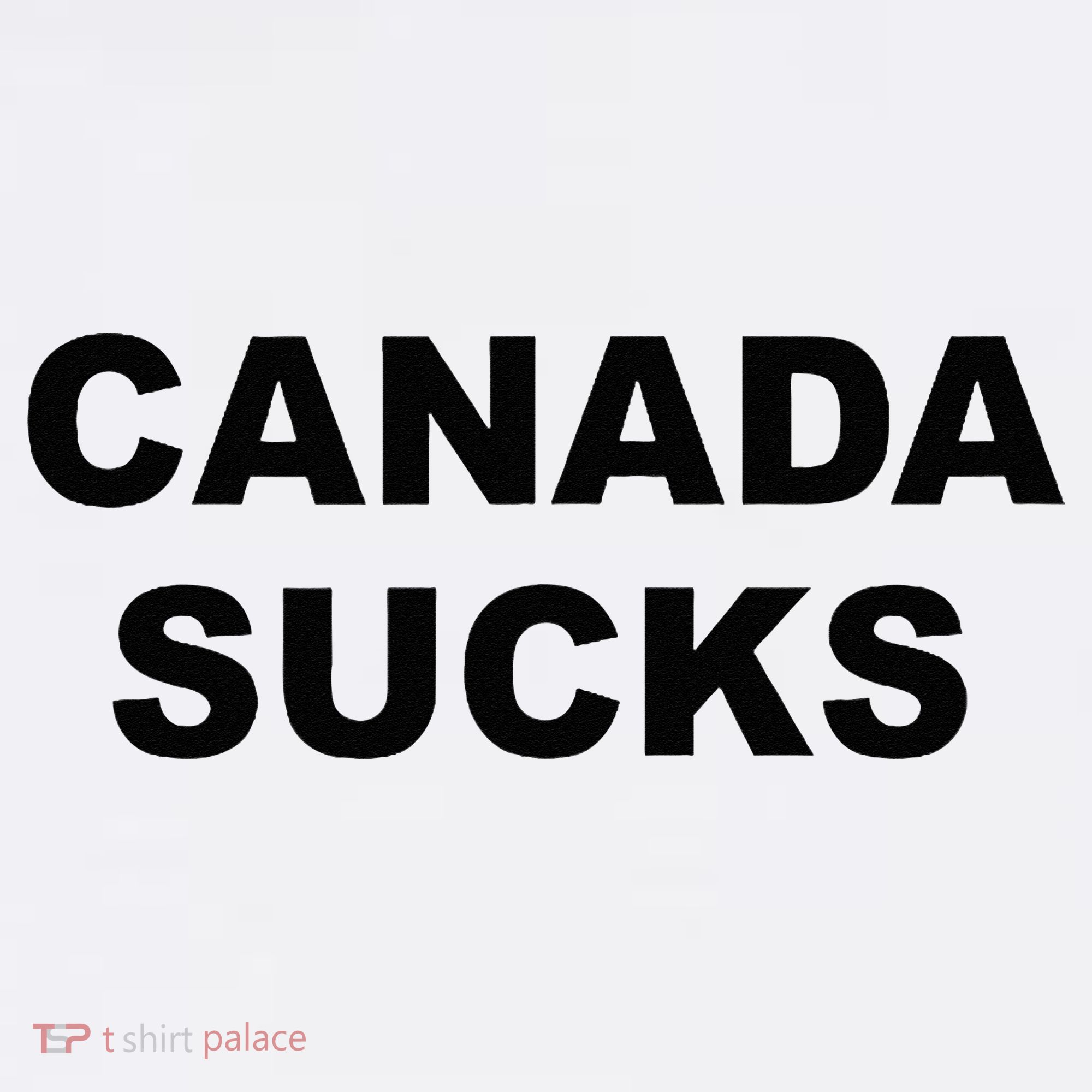 Top That Says CANADA SUCKS Funny Anti Canadian Women's Hoodie