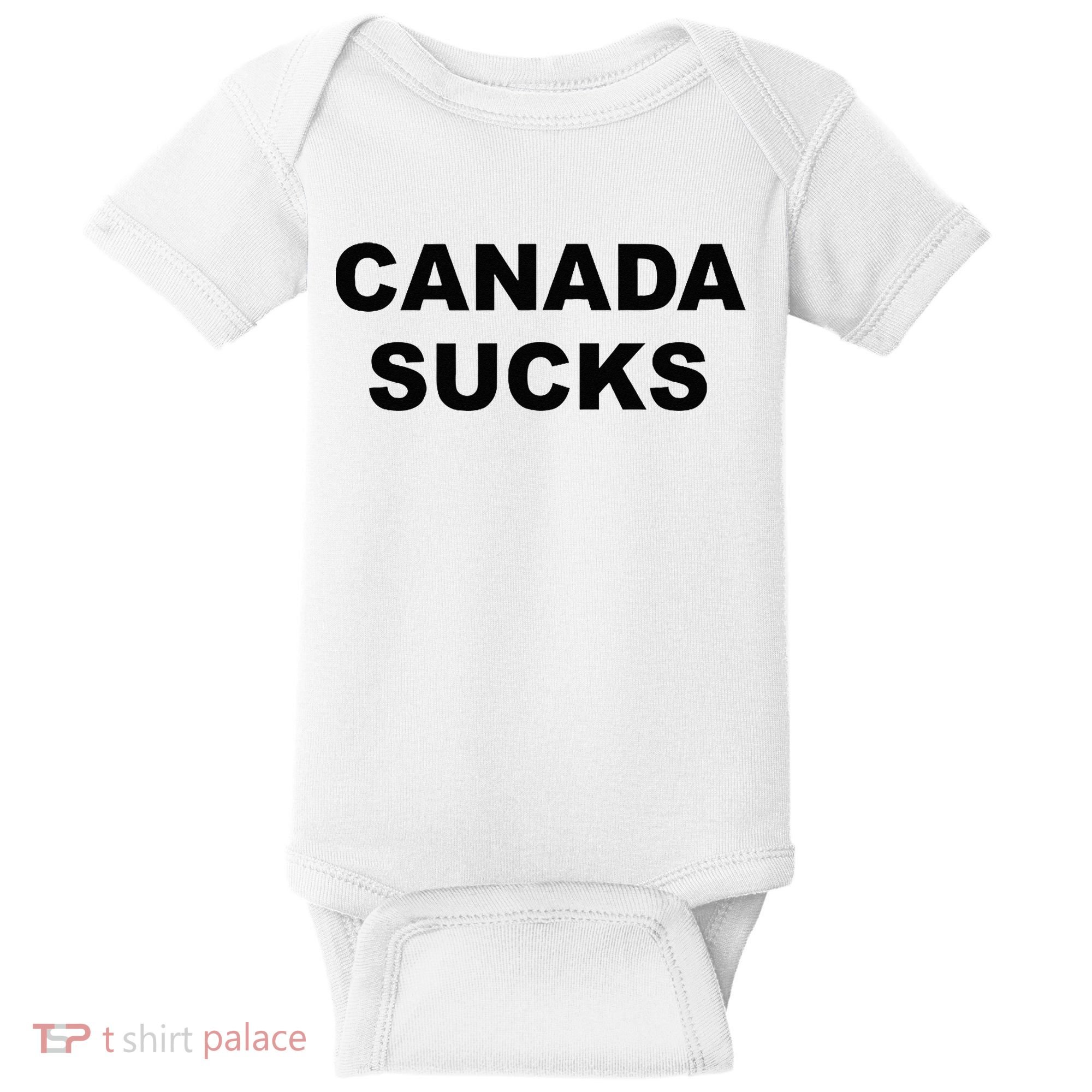 Top That Says CANADA SUCKS Funny Anti Canadian Baby Bodysuit