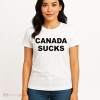 Top That Says CANADA SUCKS Funny Anti Canadian Women's T-Shirt thumb 4