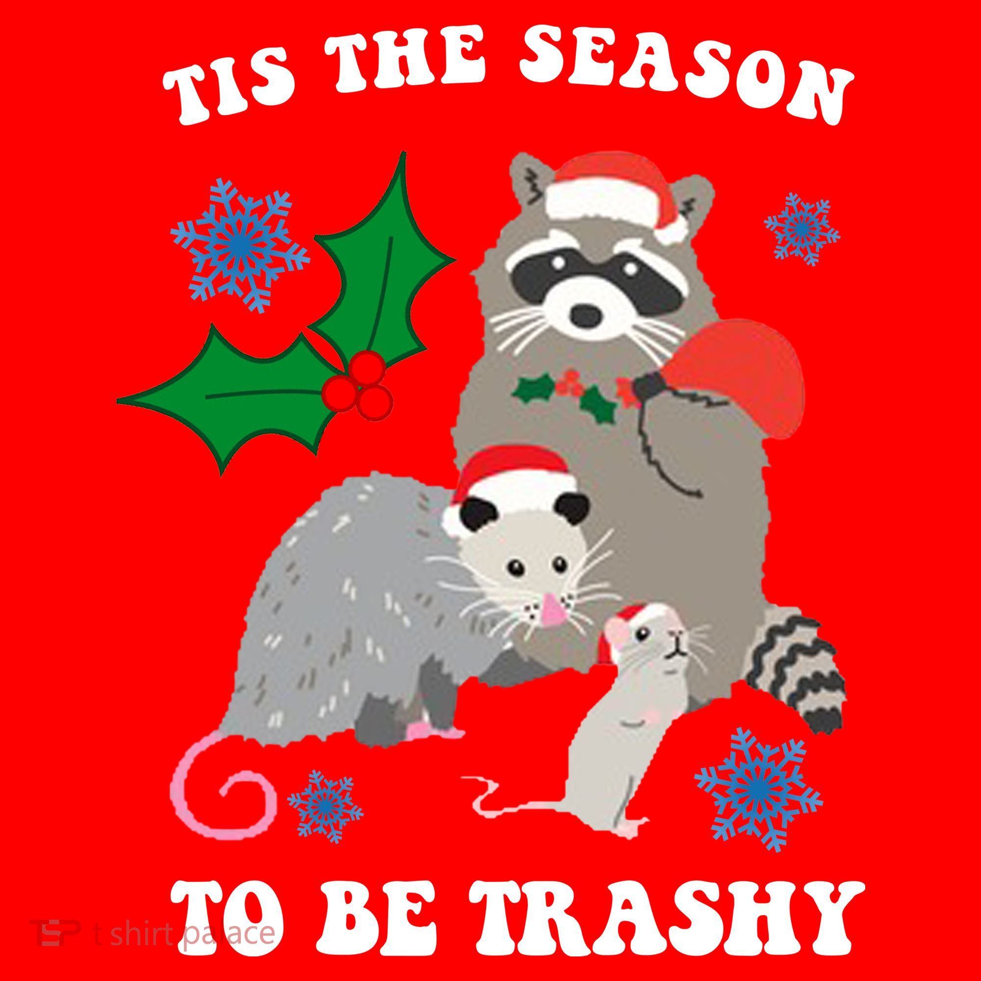 Tis The Season To Be Trashy Funny Raccoon Christmas T-Shirt