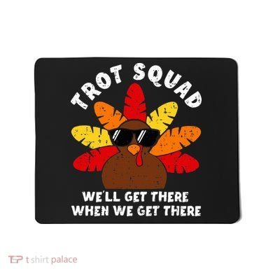 Turkey Trot Squad Race Funny Thanksgiving Running Runner Mousepad