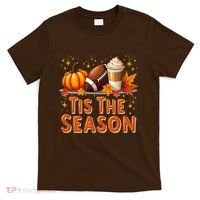Tis The Season Fall Autumn Football Pumpkin Coffee Leaves Funny Gift T-Shirt thumb 0