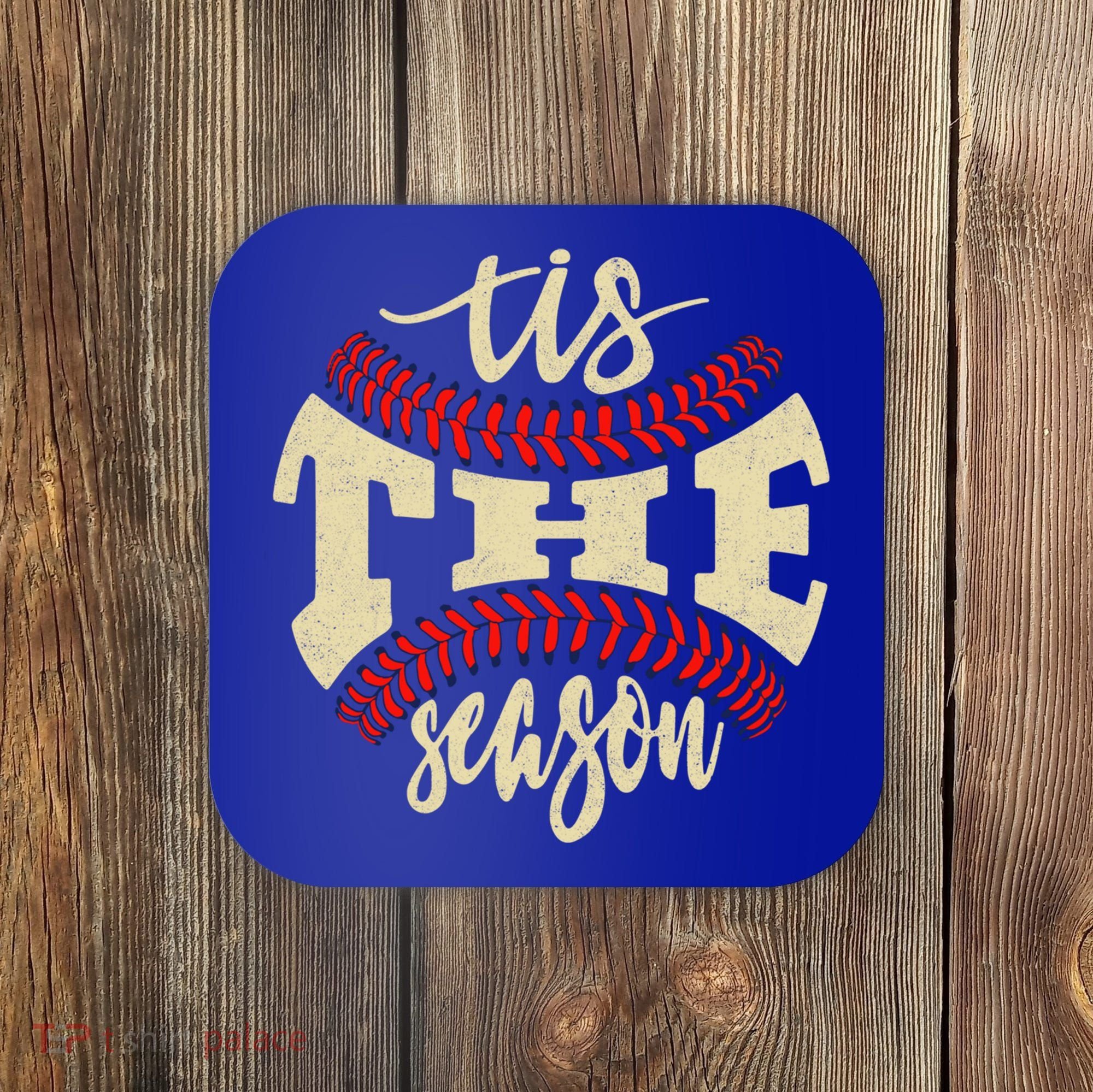 Tis The Season Baseball Is My Favorite Season Gift Baseball Gift Coaster