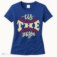 Tis The Season Baseball Is My Favorite Season Gift Baseball Gift Women's T-Shirt thumb 0