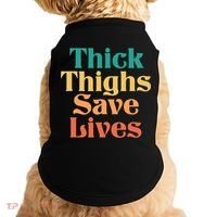 Thick Thighs Save Lives Thick Thighs Save Lives Doggie Tank thumb 0