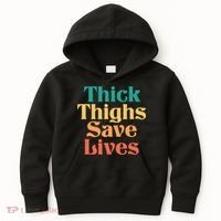 Thick Thighs Save Lives Thick Thighs Save Lives Kids Hoodie thumb 0