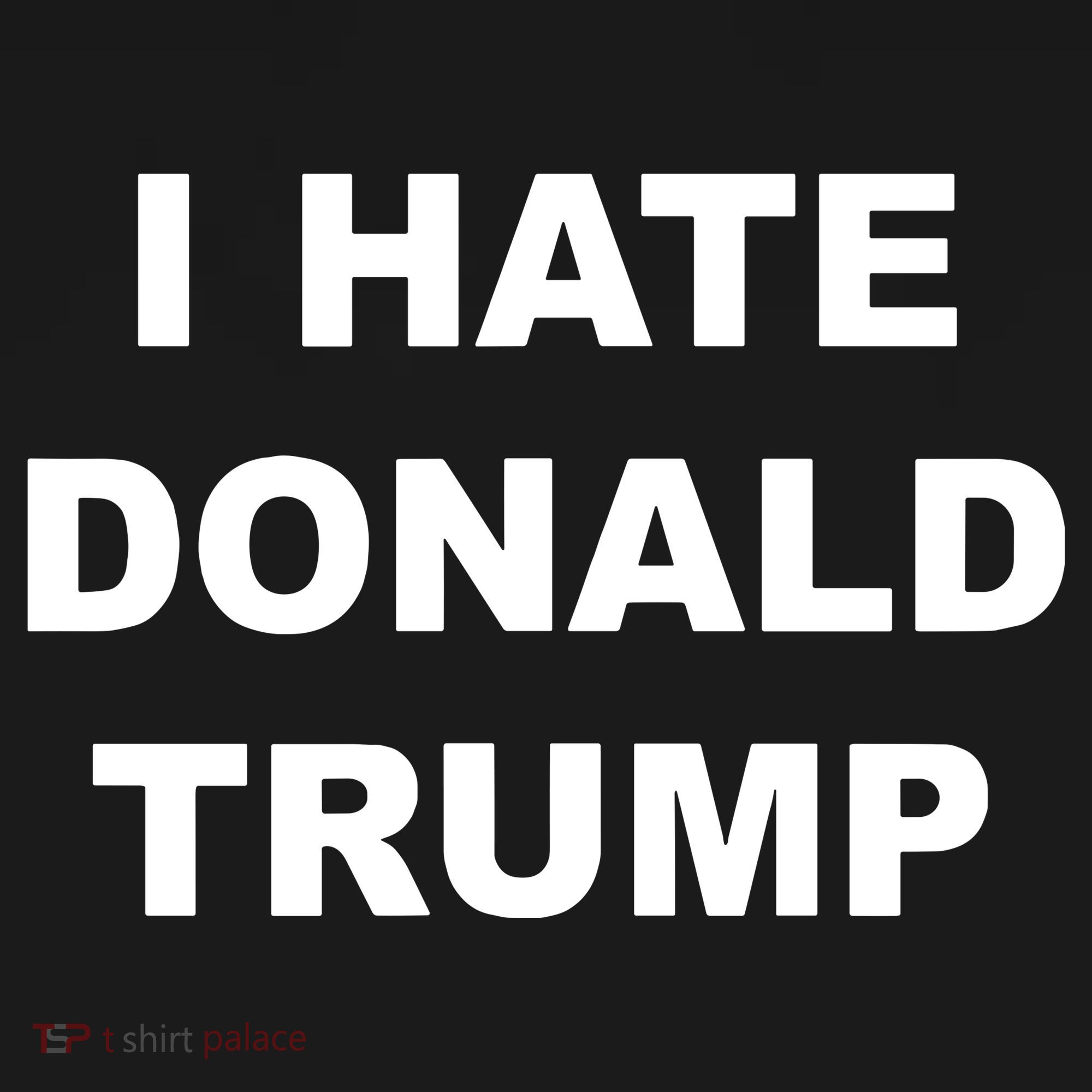 Top That Says I Hate Donald Trump Anti Trump Sucks Toddler T-Shirt
