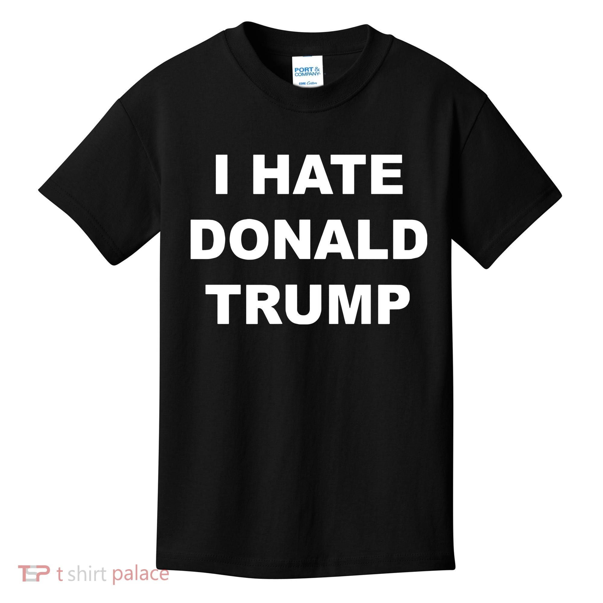 Top That Says I Hate Donald Trump Anti Trump Sucks Kids T-Shirt
