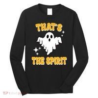 Thats The Spirit Funny Halloween Ghost Long Sleeve Shirt thumb 0