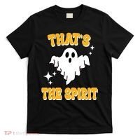 Thats The Spirit Funny Halloween Ghost T-Shirt thumb 0