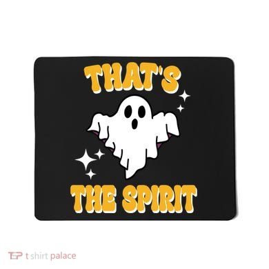 Thats The Spirit Funny Halloween Ghost Mousepad