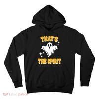 Thats The Spirit Funny Halloween Ghost Tall Hoodie thumb 0