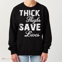 Thick Thighs Save Lives Women's Sweatshirt thumb 0