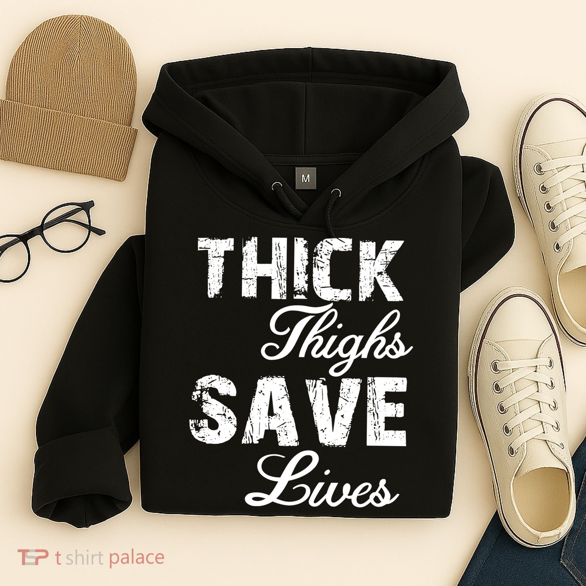 Thick Thighs Save Lives Hoodie