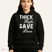 Thick Thighs Save Lives Hoodie thumb 5