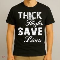Thick Thighs Save Lives T-Shirt thumb 3