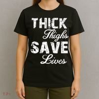 Thick Thighs Save Lives T-Shirt thumb 4