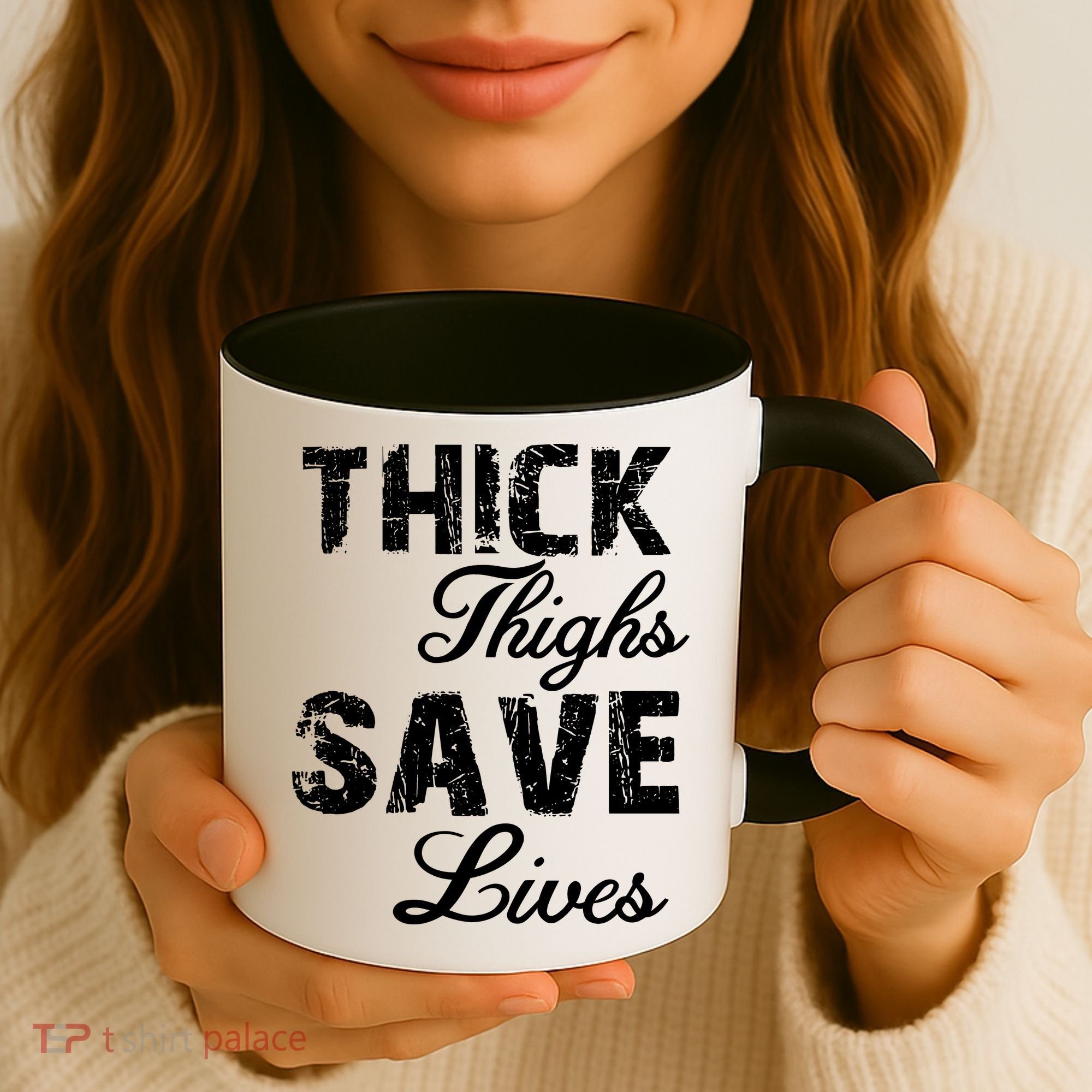 Thick Thighs Save Lives Coffee Mug