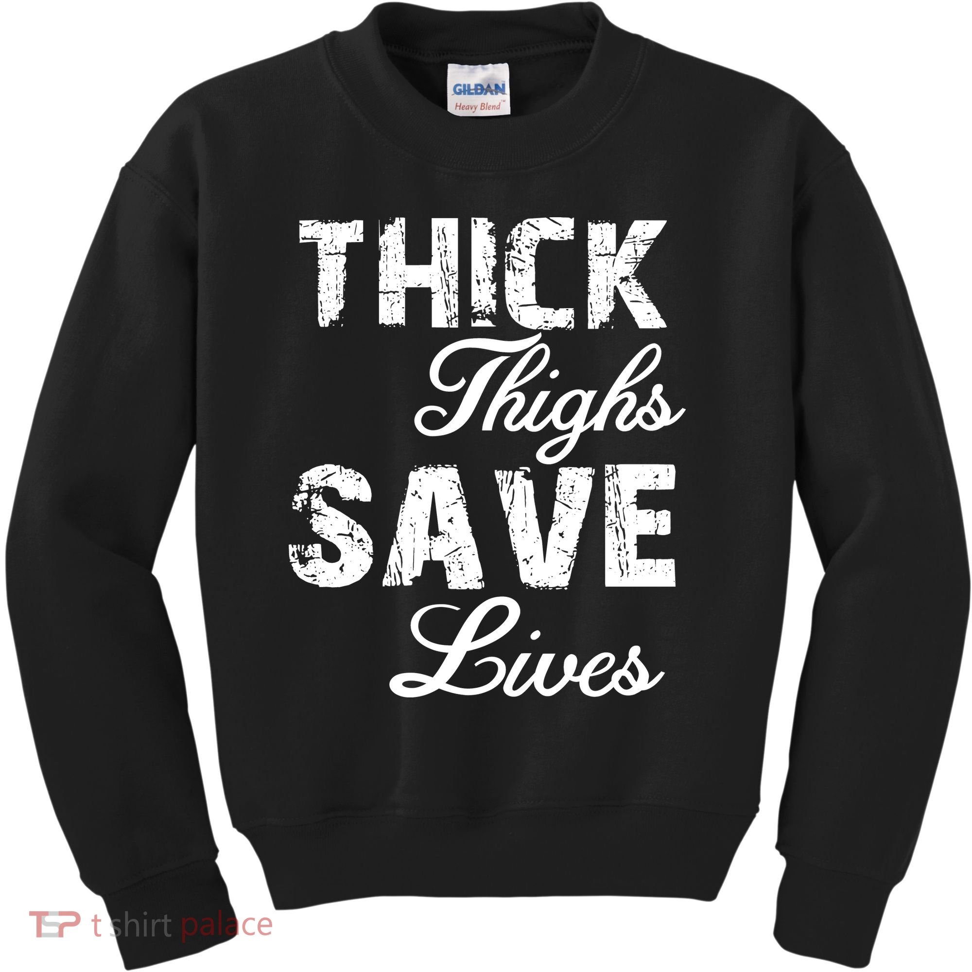 Thick Thighs Save Lives Kids Sweatshirt