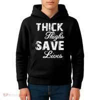 Thick Thighs Save Lives Kids Hoodie thumb 4