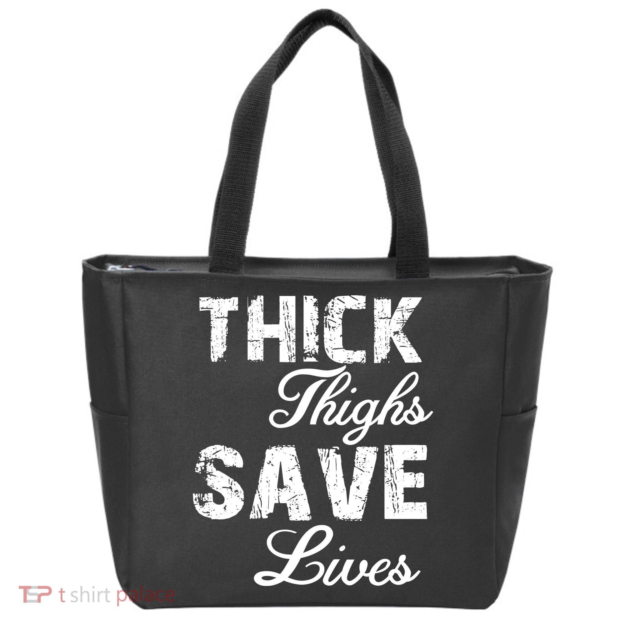 Thick Thighs Save Lives Tote Bag