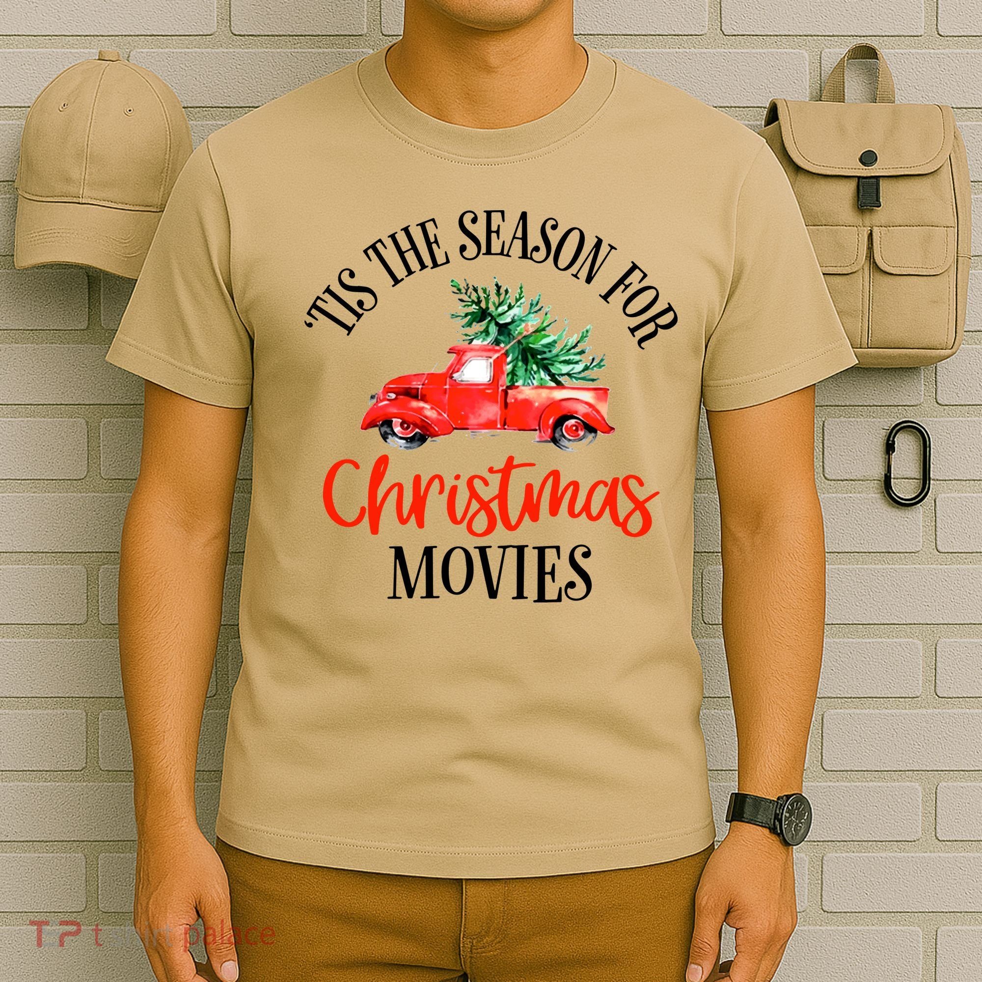 Tis The Season For Christmas Movies Christmas T-Shirt