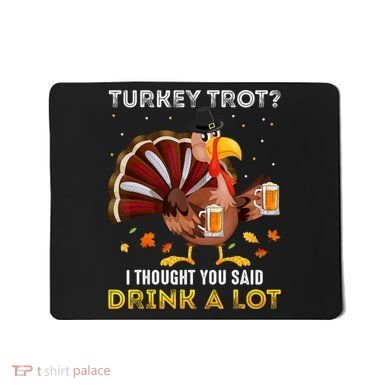 Turkey Trot Squad Running Drinking Matching Thanksgiving Mousepad