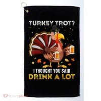 Turkey Trot Squad Running Drinking Matching Thanksgiving Golf Towel thumb 0