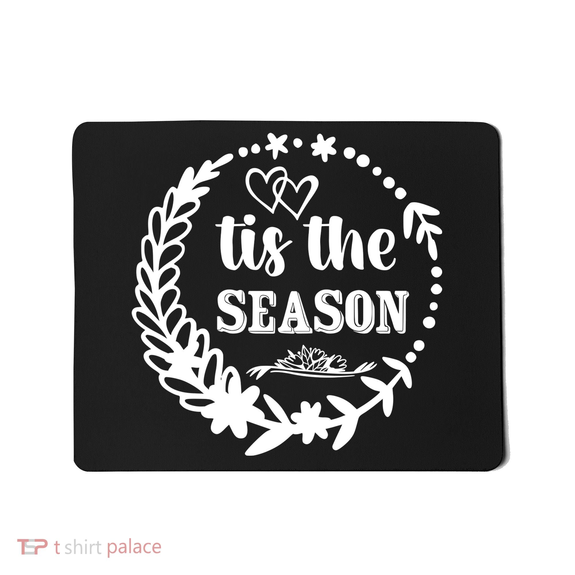 Tis The Season Halloween Quote Mousepad