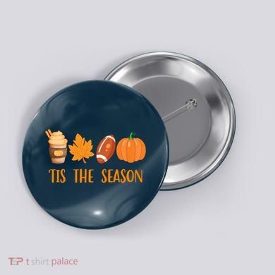 Tis The Season Festive Fall Lover Button