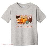 Tis The Season Fall Lover Cute Gift Toddler T-Shirt thumb 0