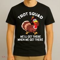 Turkey Trot Squad We'll Get There When We Get There T-Shirt thumb 3