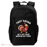 Turkey Trot Squad We'll Get There When We Get There Backpack thumb 0