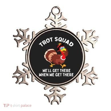 Turkey Trot Squad We'll Get There When We Get There Ornament