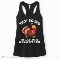 Turkey Trot Squad We'll Get There When We Get There Women's Tank Top thumb 0