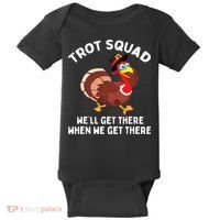 Turkey Trot Squad We'll Get There When We Get There Baby Bodysuit thumb 0